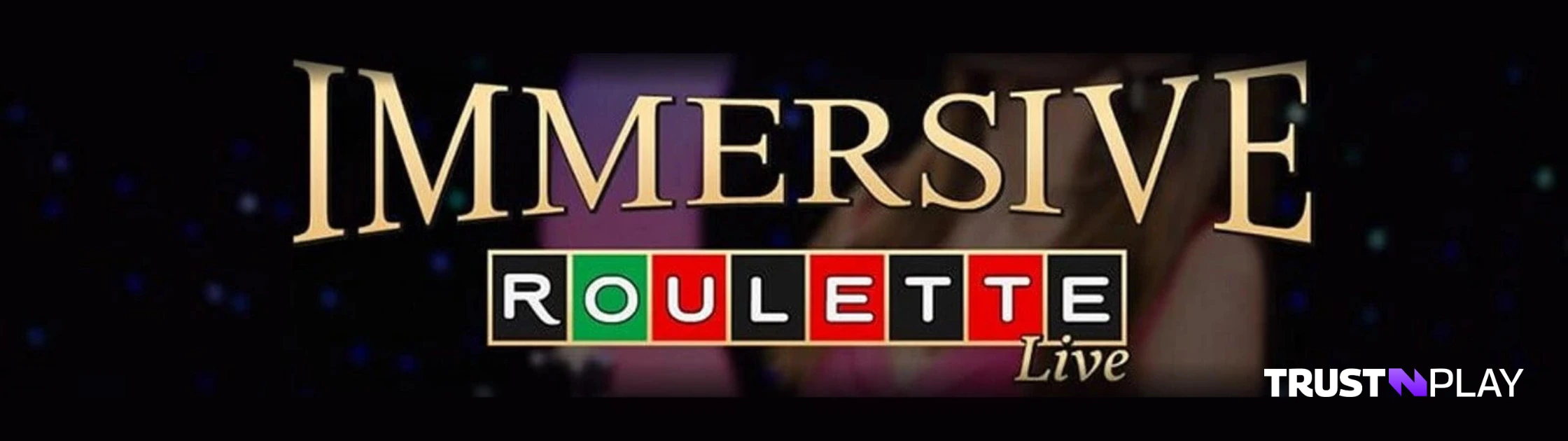 Immersive Roulette live dealer casino game by Evolution.