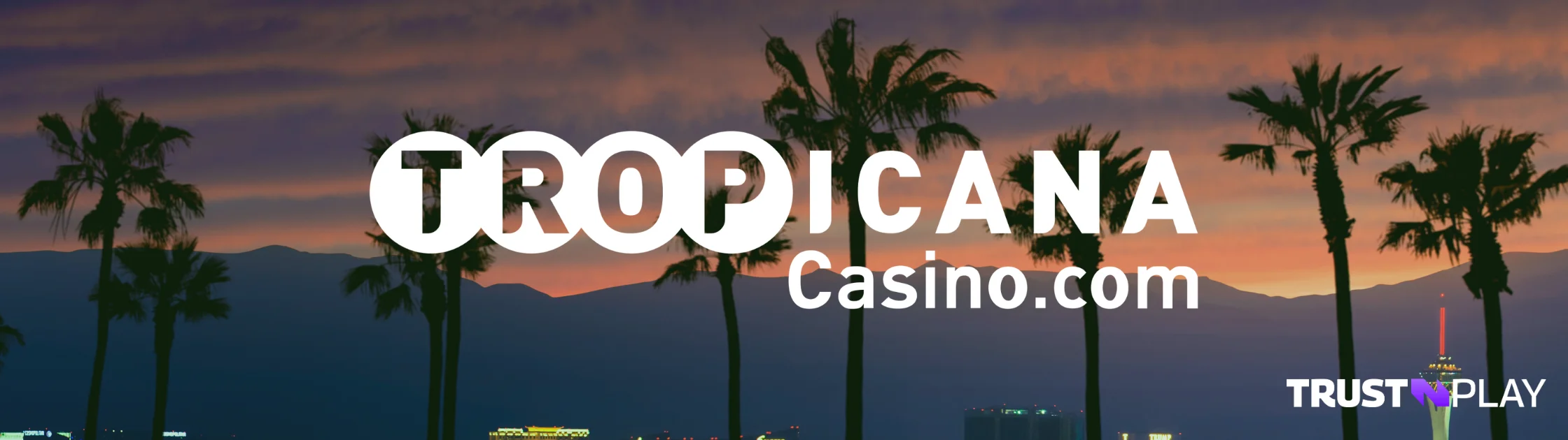 Tropicana Online Casino Review TrustnPlay